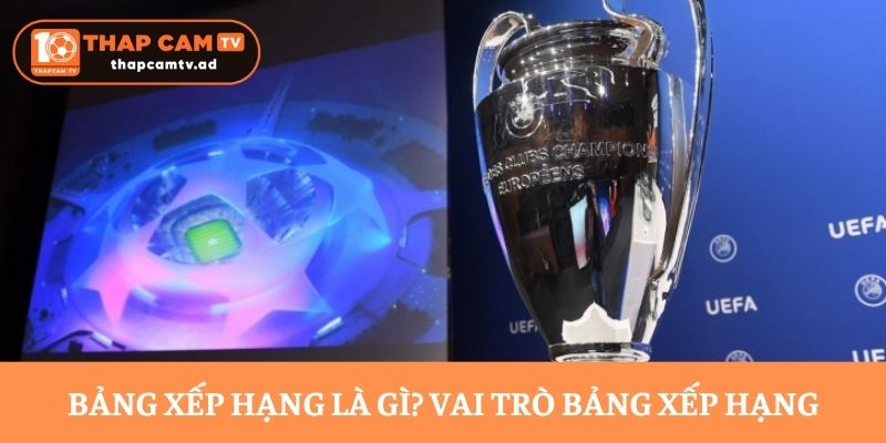 Bảng xếp hạng là gì? Vai trò bảng xếp hạng