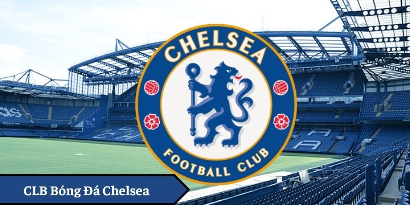 Câu lạc bộ bóng đá Chelsea