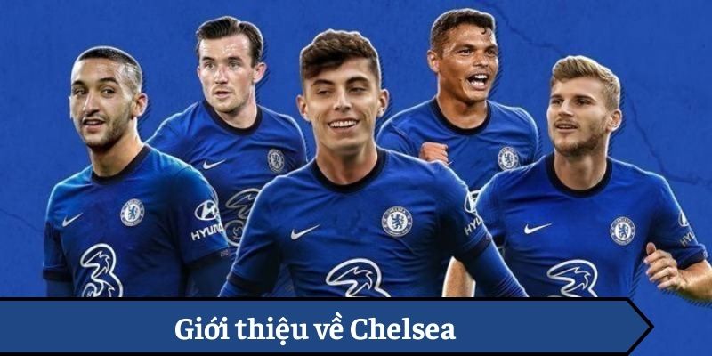 Giới thiệu về Chelsea Giới thiệu về Chelsea